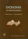 Ekonomia w przykładach - Dariusz Malinowski