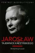 Jarosław Tajemnice Kaczyńskiego - Michał Krzymowski
