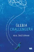 Głębia Challengera - Outlet - Neal Shusterman