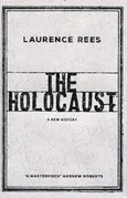 The Holocaust - Laurence Rees