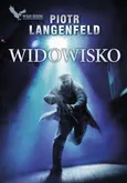 Widowisko - Piotr Langenfeld
