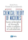 Chemical Theory of Machines - Witold Lewandowski