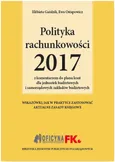Polityka rachunkowości 2017 z komentarzem do planu kont dla jednostek budżetowych i samorządowych za - Outlet - Elżbieta Gaździk