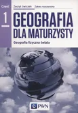 Geografia dla maturzysty Zeszyt ćwiczeń Część 1 Zakres rozszerzony Geografia fizyczna świata - Outlet - Ewa Czerwińska