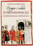 Europa i islam w średniowieczu - Outlet - Dariusz Wiśniewski