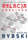 Relacja rodzinna - Wiesław Rybski