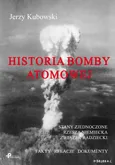 Historia bomby atomowej: Stany Zjednoczone Rzesza Niemiecka Związek Radziecki - Outlet - Jerzy Kubowski
