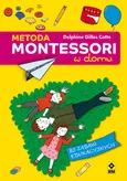 Metoda Montessori w domu - Delphine Gilles Cotte