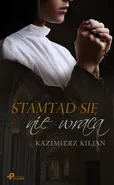 Stamtąd się nie wraca - Kazimierz Kiljan
