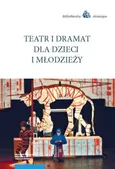 Teatr i dramat dla dzieci i młodzieży - Outlet