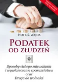 Podatek od złudzeń - Piotr S. Wajda