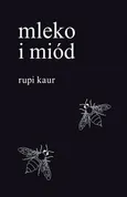Mleko i miód - Rupi Kaur
