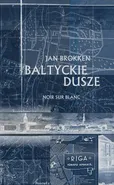 Bałtyckie dusze - Jan Brokken