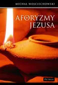 Aforyzmy Jezusa - Michał Wojciechowski