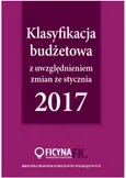 Klasyfikacja budżetowa 2017 z uwzględniem zmian ze stycznia 2017 - Elżbieta Gaździk