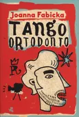 Tango ortodonto - Joanna Fabicka