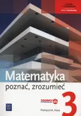 Matematyka Poznać zrozumieć 3 Podręcznik Zakres rozszerzony - Zygmunt Łaszczyk