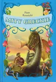 Mity greckie - Piotr Rowicki
