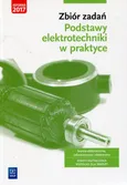 Zbiór zadań Podstawy elektrotechniki w praktyce Branża elektroniczna informatyczna i elektryczna - Outlet - Artur Bielawski