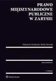Prawo międzynarodowe publiczne w zarysie - Outlet - Wojciech Góralczyk
