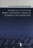Polskie elity polityczne wobec stosunków z Niemcami w ramach Unii Europejskiej