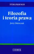 Filozofia i teoria prawa - Outlet - Jerzy Oniszczuk