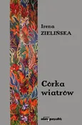 Córka wiatrów - Irena Zielińska
