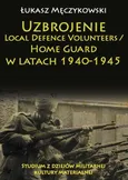 Uzbrojenie Local Defence Volunteers / Home Guard w latach 1940-1945 - Outlet - Łukasz Męczykowski