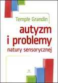Autyzm i problemy natury sensorycznej - Outlet - Temple Grandin