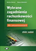Wybrane zagadnienia rachunkowości finansowej Zbiór zadań - Outlet - Barbara Gierusz