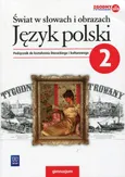 Świat w słowach i obrazach Język polski 2 Podręcznik do kształcenia literackiego i kulturowego - Witold Bobiński