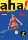 Aha!Neu 2 Język niemiecki Podręcznik + 2CD Kurs rozszerzony - Anna Potapowicz
