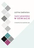 Talent menadżerski w oświacie - Justyna Śmietańska