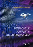 Bezzałogowe platformy w cyberprzestrzeni - Władysław Leśnikowski