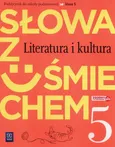 Słowa z uśmiechem 5 Literatura i kultura Podręcznik - Outlet - Ewa Horwath