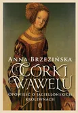 Córki Wawelu - Anna Brzezińska