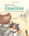 Historia kotki Emeline i brata Franciszka, który pokazał jej, czym jest miłość - Giuseppe Caffulli