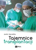 Tajemnice transplantacji - Aneta Sieradzka