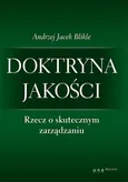 Doktryna jakości Rzecz o skutecznym zarządzaniu / Giełda Podstawy inwestowania - Blikle Andrzej Jacek