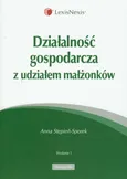 Działalność gospodarcza z udziałem małżonków - Anna Stępień-Sporek