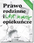 Last Minute Prawo rodzinne i opiekuńcze - Outlet