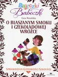 Bajeczki Babeczki O blaszanym smoku i czekoladowej wróżce - Ewa Rosolska