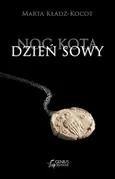 Noc kota dzień sowy - Marta Kładź-Kocot