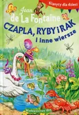 Klasycy dla dzieci Czapla, ryby i rak i inne - de La Fontaine Jean