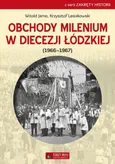 Obchody milenium w Diecezji Łódzkiej - Krzysztof Lesiakowski