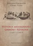 Historia wojskowości Greków i Rzymian część I Grecy - Outlet - Johannes Kromayer