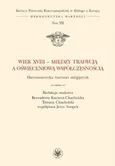 Wiek XVIII - między tradycją a oświeceniową współczesnością. Hermeneutyka wartości religijnych