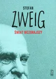 Świat wczorajszy Wspomnienia - Outlet - Stefan Zweig