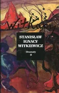 Dramaty Tom 2 - Witkiewicz Stanisław Ignacy