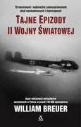 Tajne epizody II wojny światowej - Outlet - William Breuer